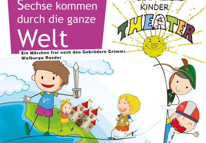 Forster Kindertheater, Sommer 2023 - Sechse kommen durch die ganze Welt